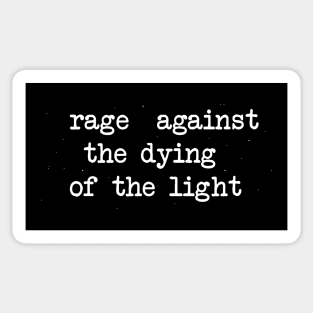 Rage Against the Dying of the Light Sticker